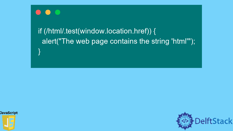 check-if-url-contains-a-string-with-javascript-delft-stack